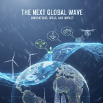 The Next Global Wave: Innovations, Ideas, and Impact